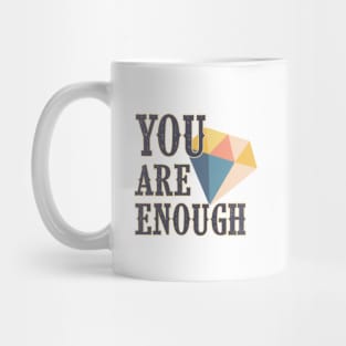 You are Enough | Encouragement, Growth Mindset Mug